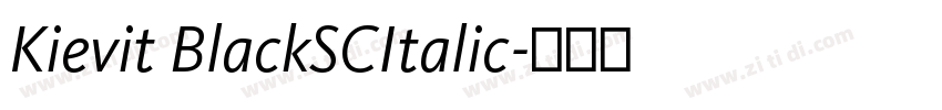 Kievit BlackSCItalic字体转换